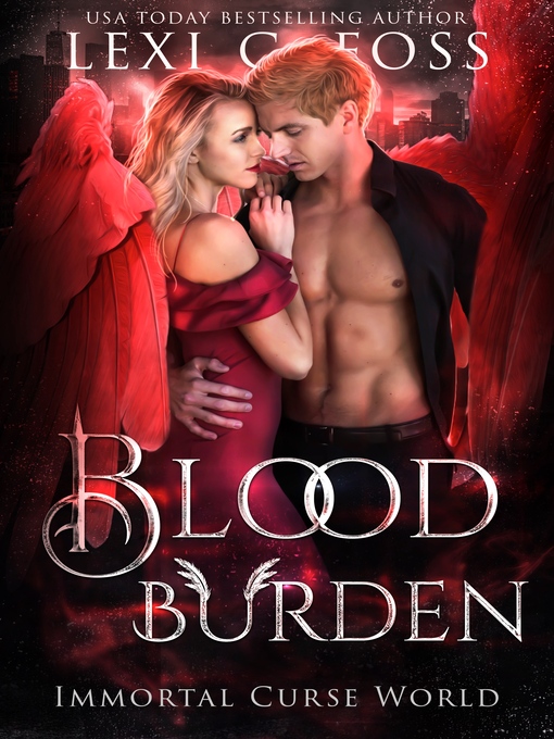 Title details for Blood Burden by Lexi C. Foss - Available